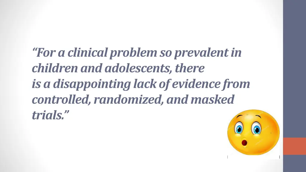 for a clinical problem so prevalent in children