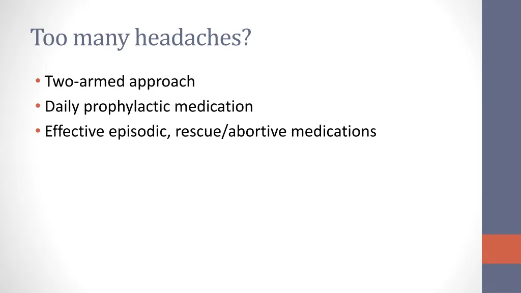 too many headaches