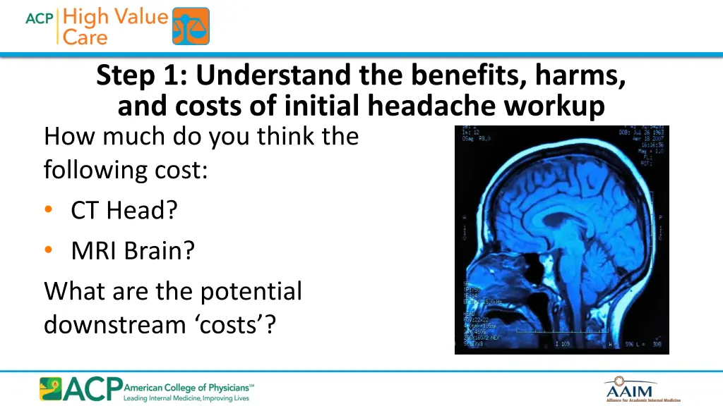 step 1 understand the benefits harms and costs