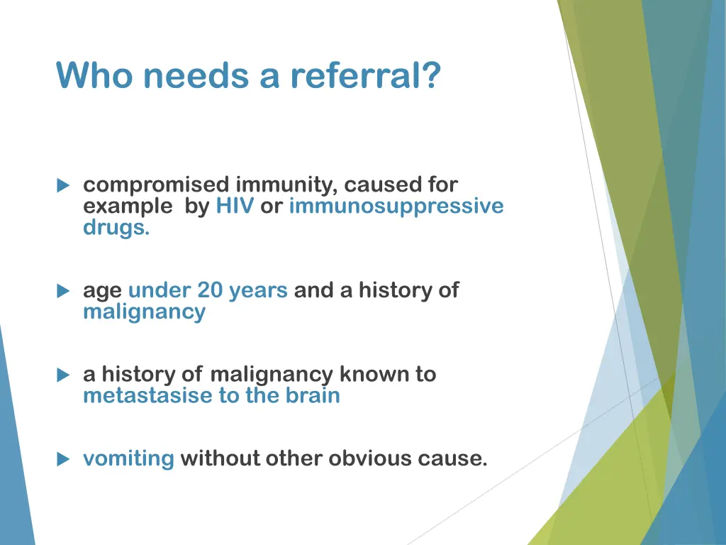 who needs a referral