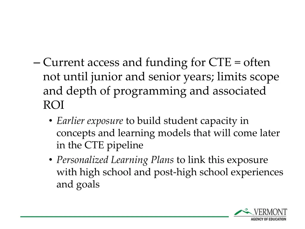 current access and funding for cte often