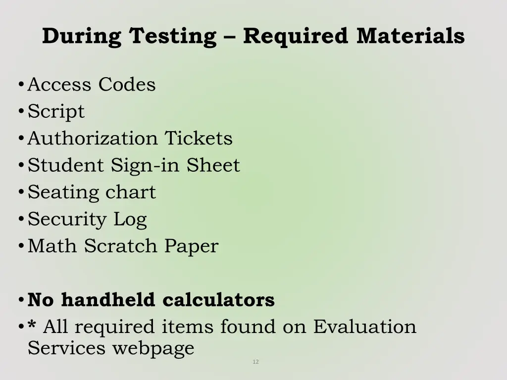 during testing required materials