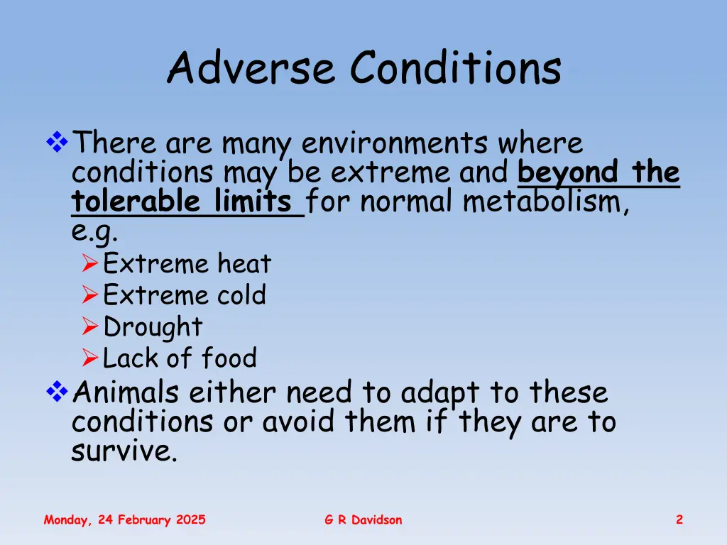 adverse conditions