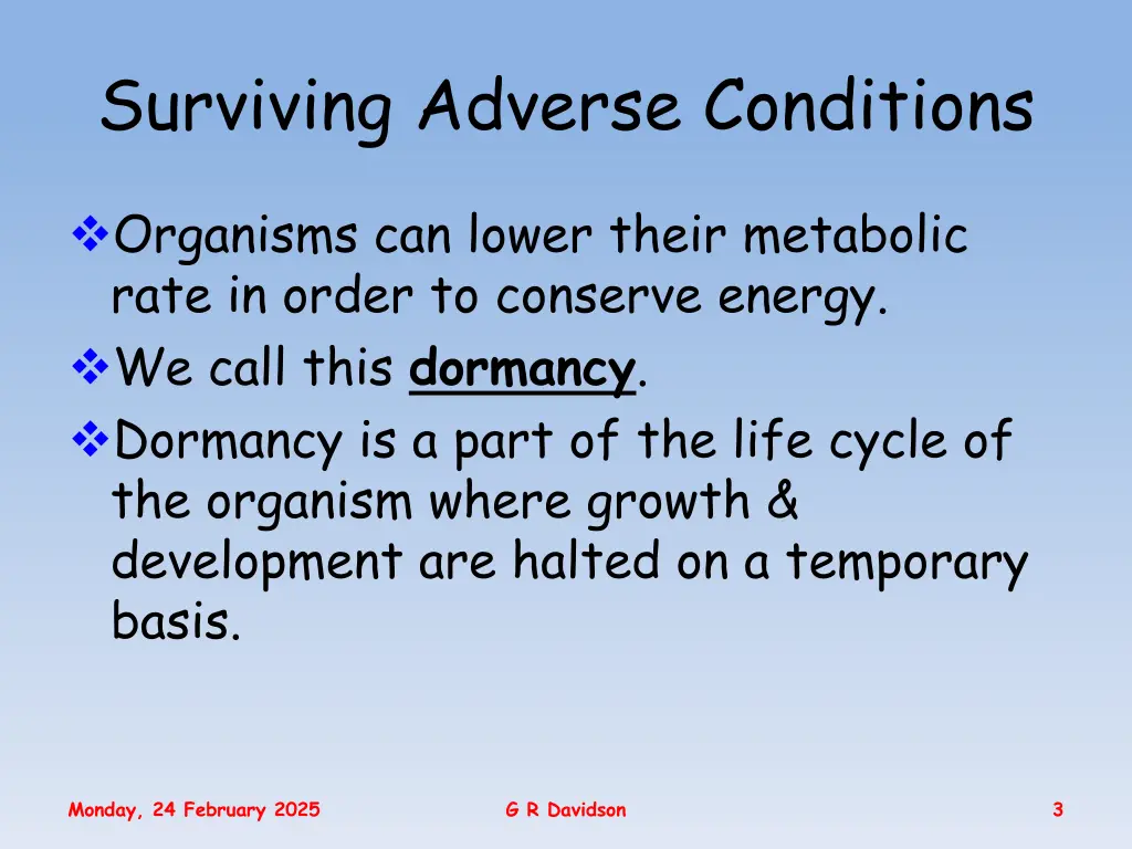 surviving adverse conditions
