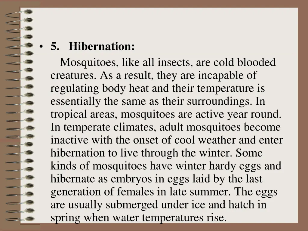5 hibernation mosquitoes like all insects