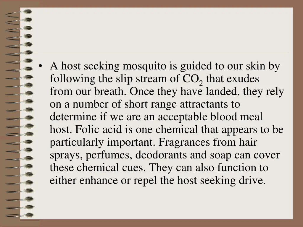 a host seeking mosquito is guided to our skin