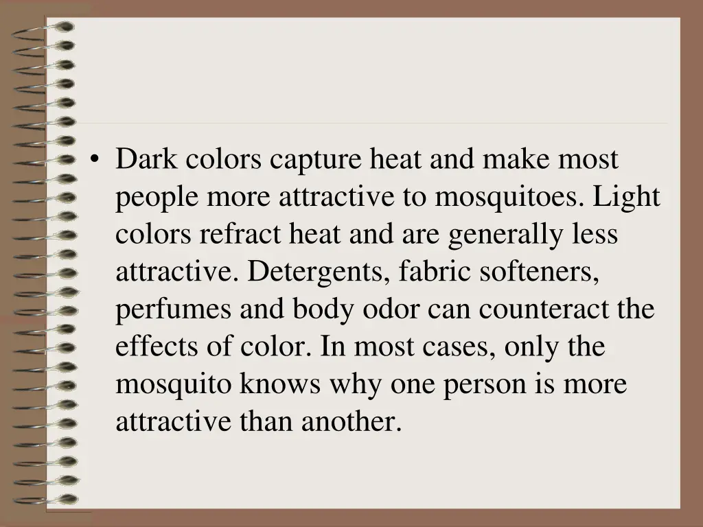 dark colors capture heat and make most people