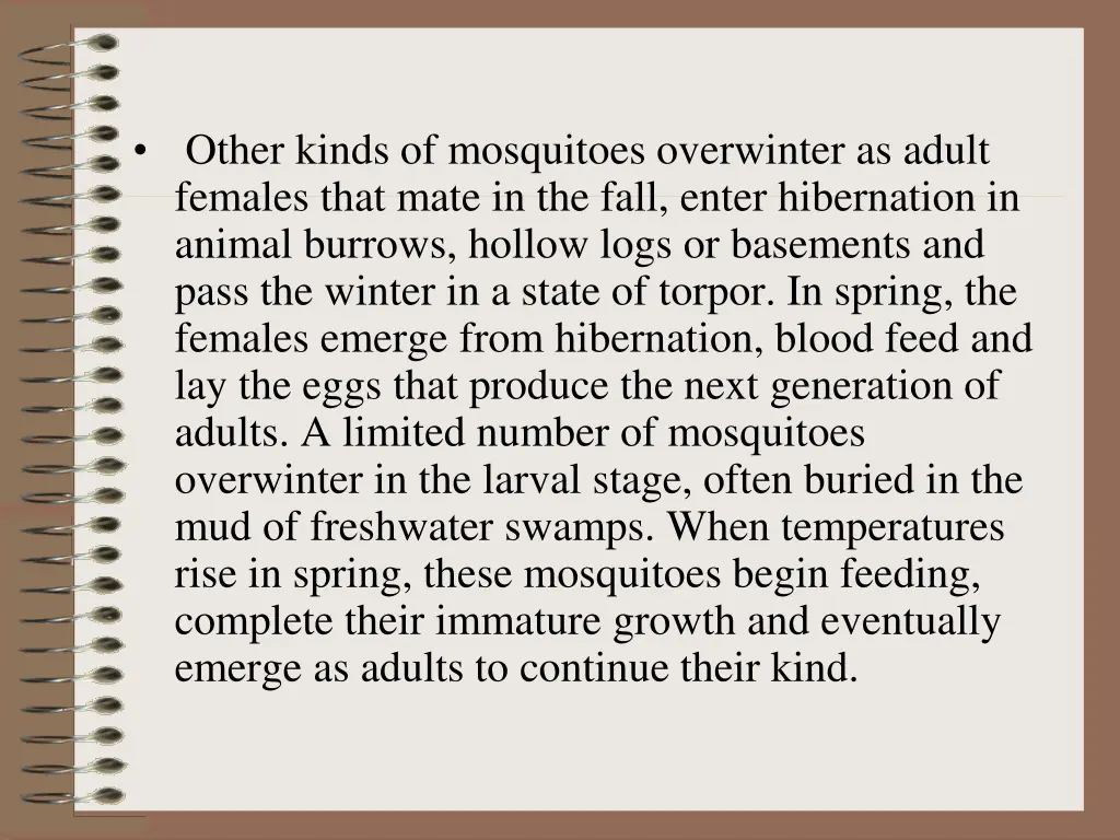 other kinds of mosquitoes overwinter as adult