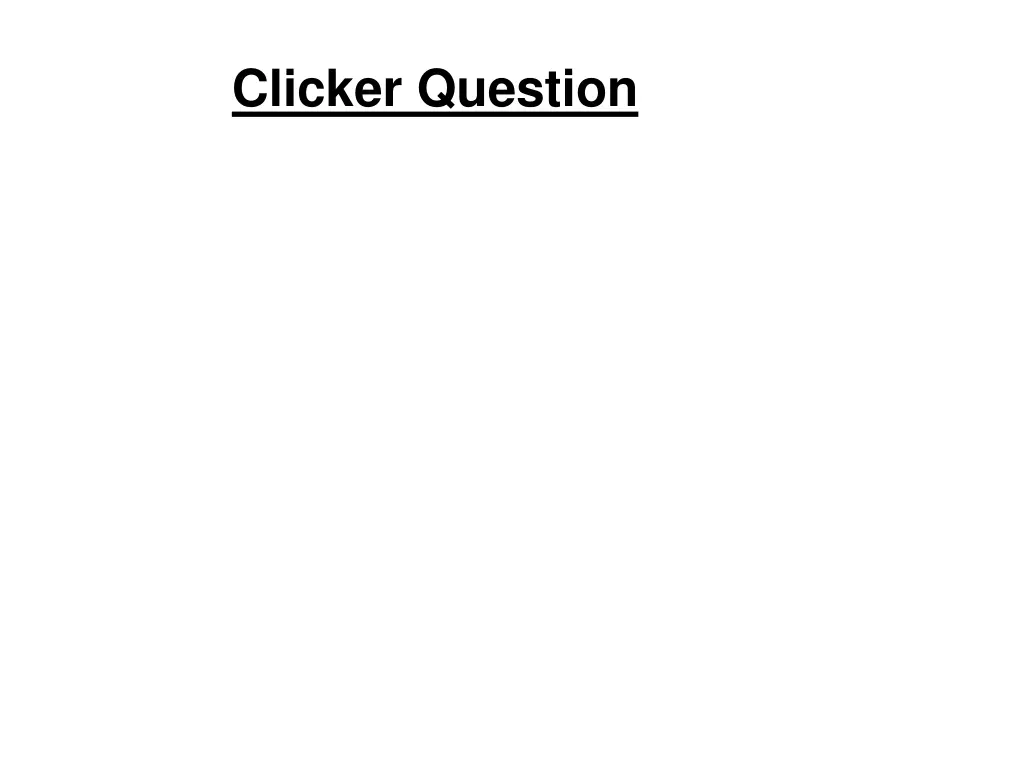 clicker question 2