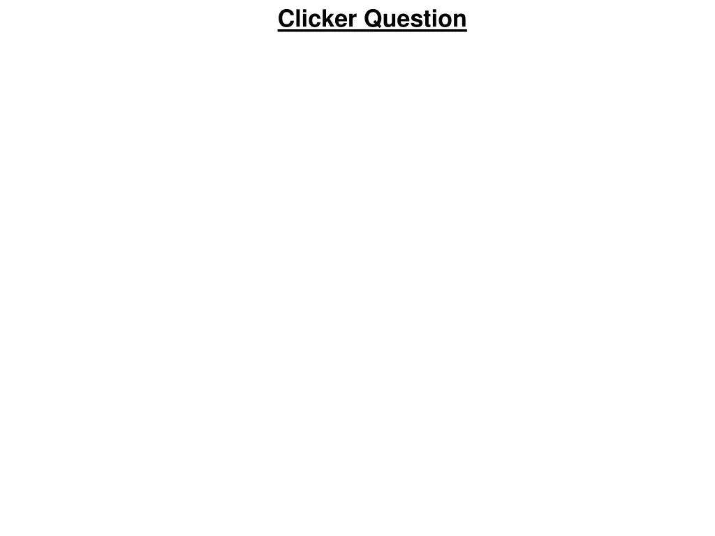 clicker question 3