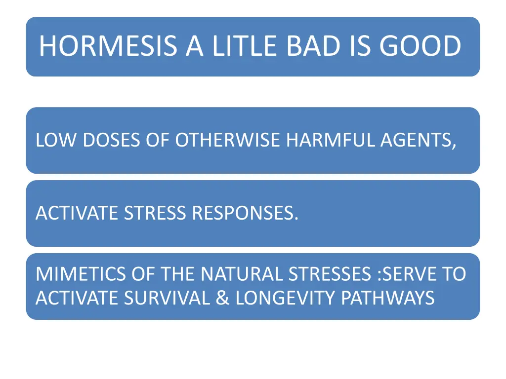 hormesis a litle bad is good
