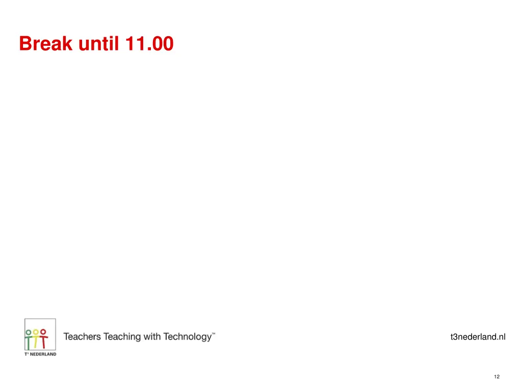 break until 11 00