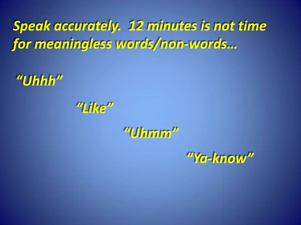 speak accurately 12 minutes is not time