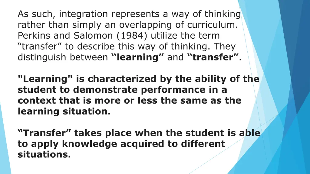 as such integration represents a way of thinking