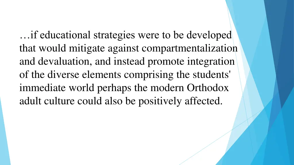 if educational strategies were to be developed