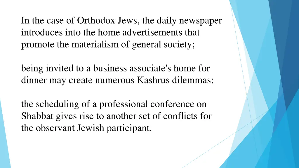 in the case of orthodox jews the daily newspaper