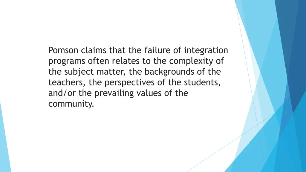pomson claims that the failure of integration