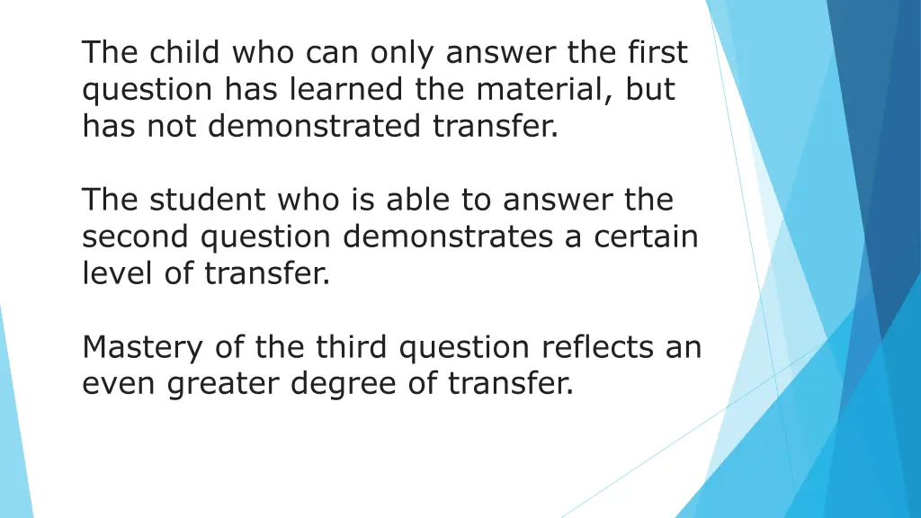 the child who can only answer the first question