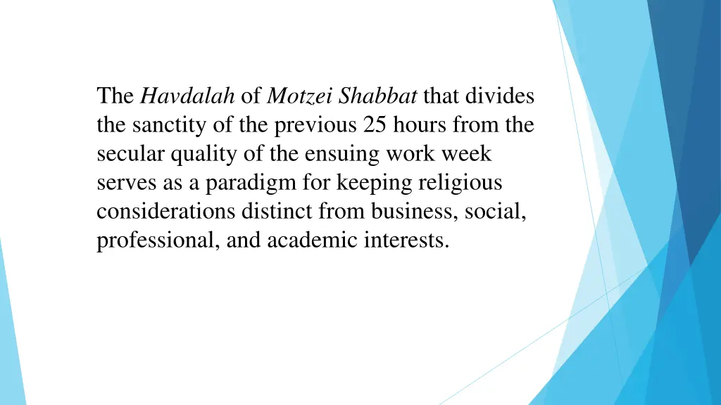 the havdalah of motzei shabbat that divides