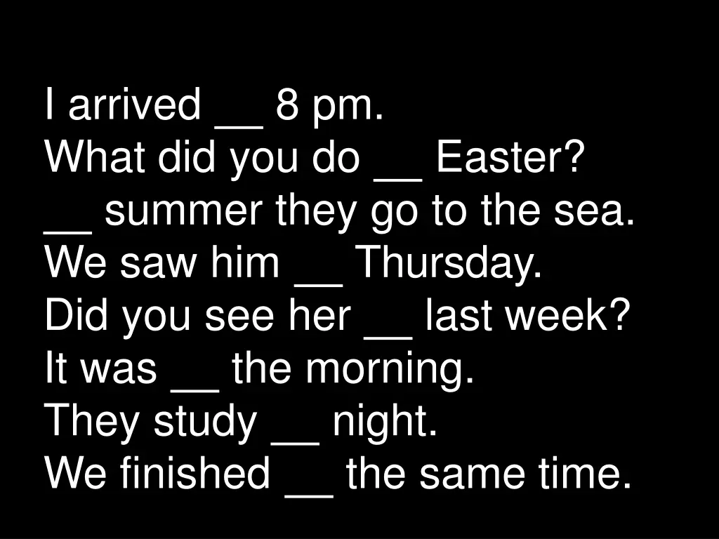 i arrived what did you do summer they
