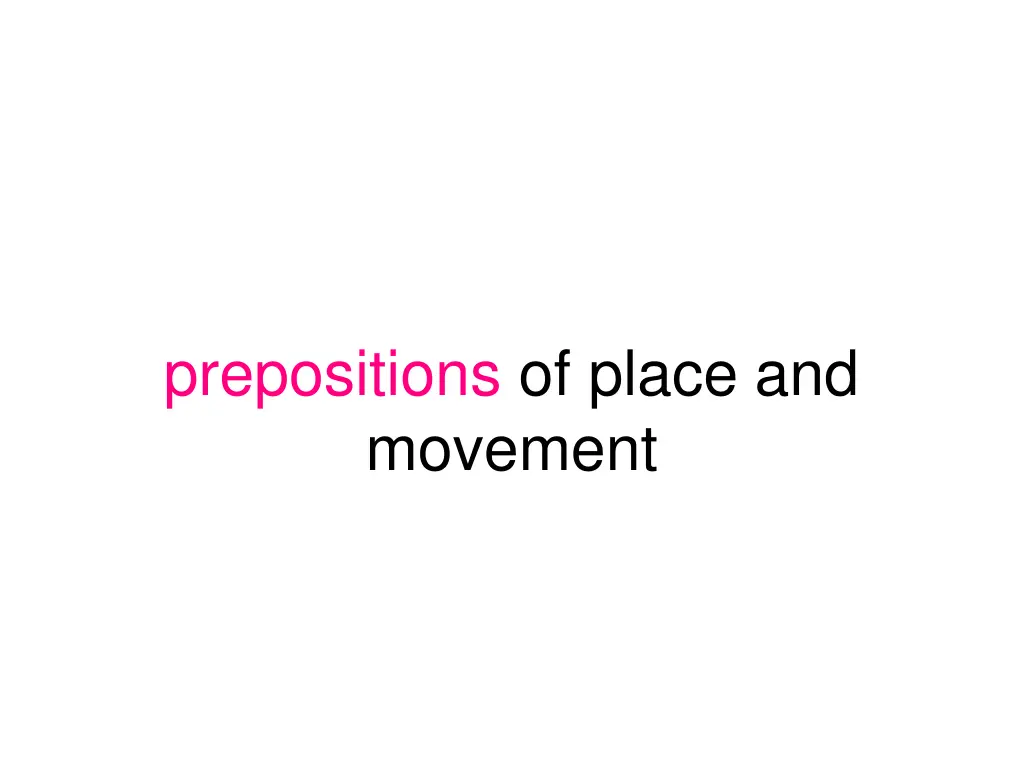 prepositions of place and movement