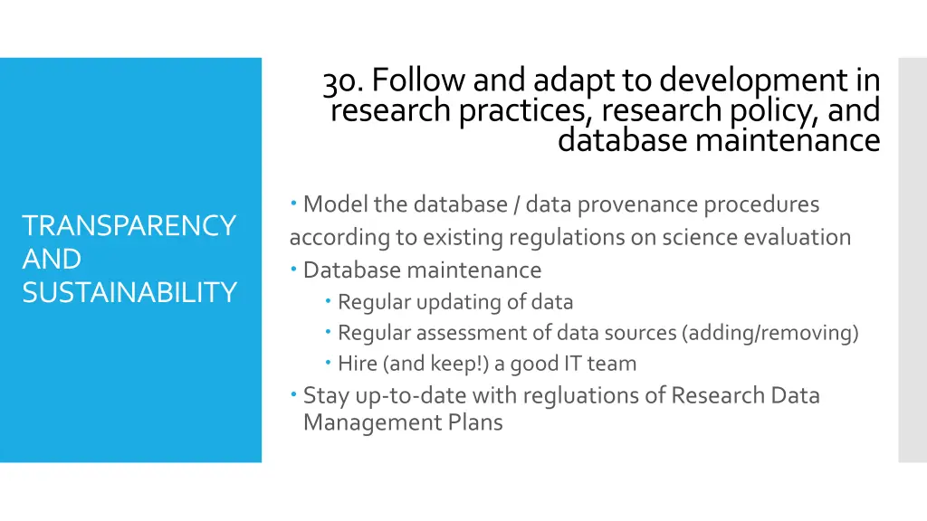 30 follow and adapt to development in research