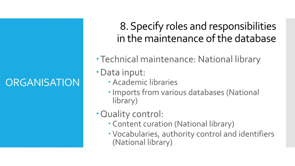 8 specify roles and responsibilities