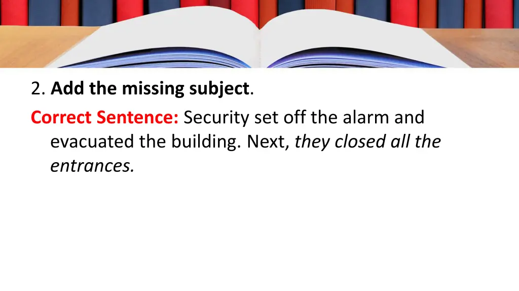 2 add the missing subject correct sentence