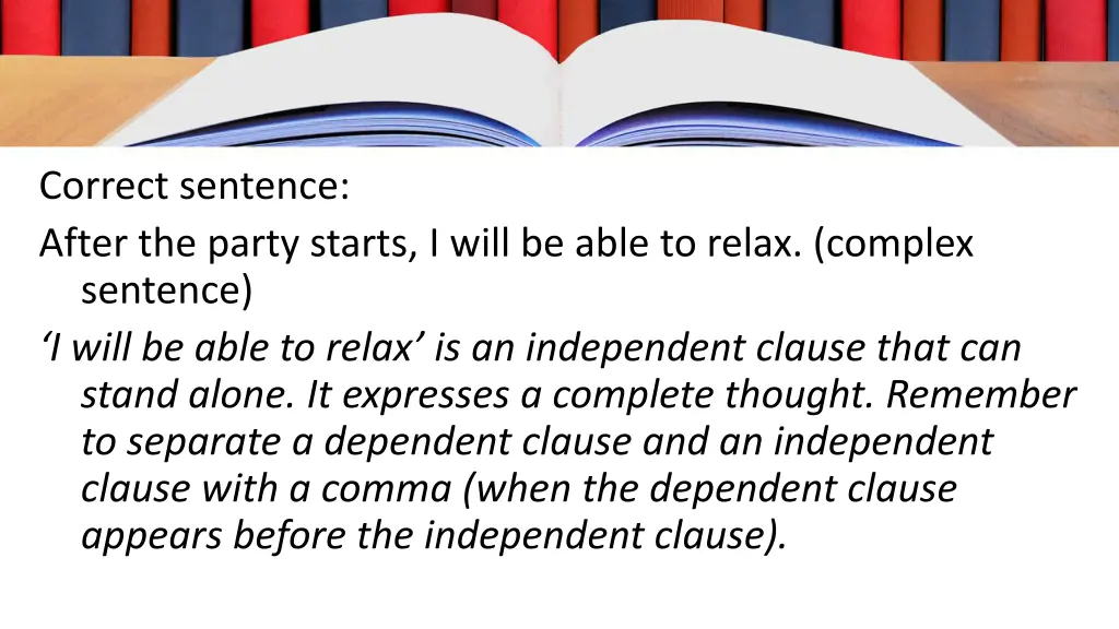 correct sentence after the party starts i will