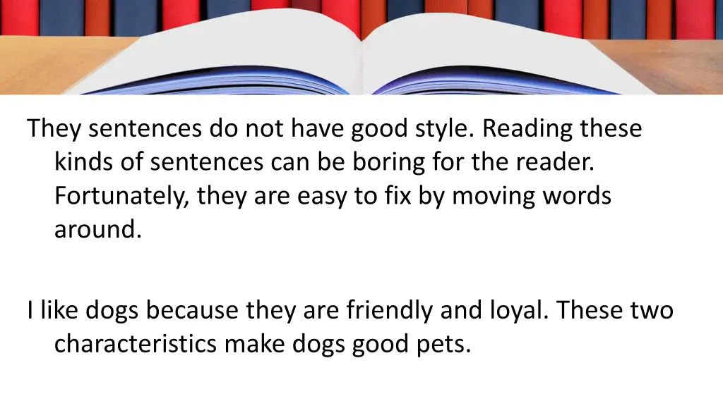they sentences do not have good style reading