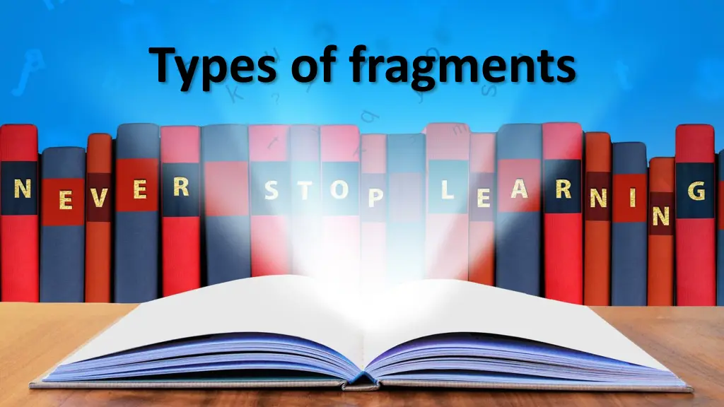 types of fragments