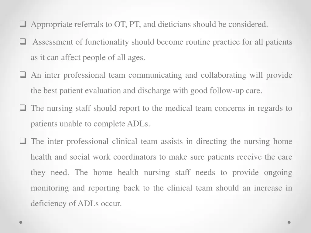appropriate referrals to ot pt and dieticians