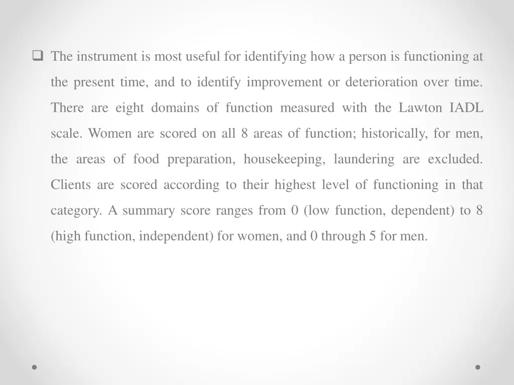 the instrument is most useful for identifying