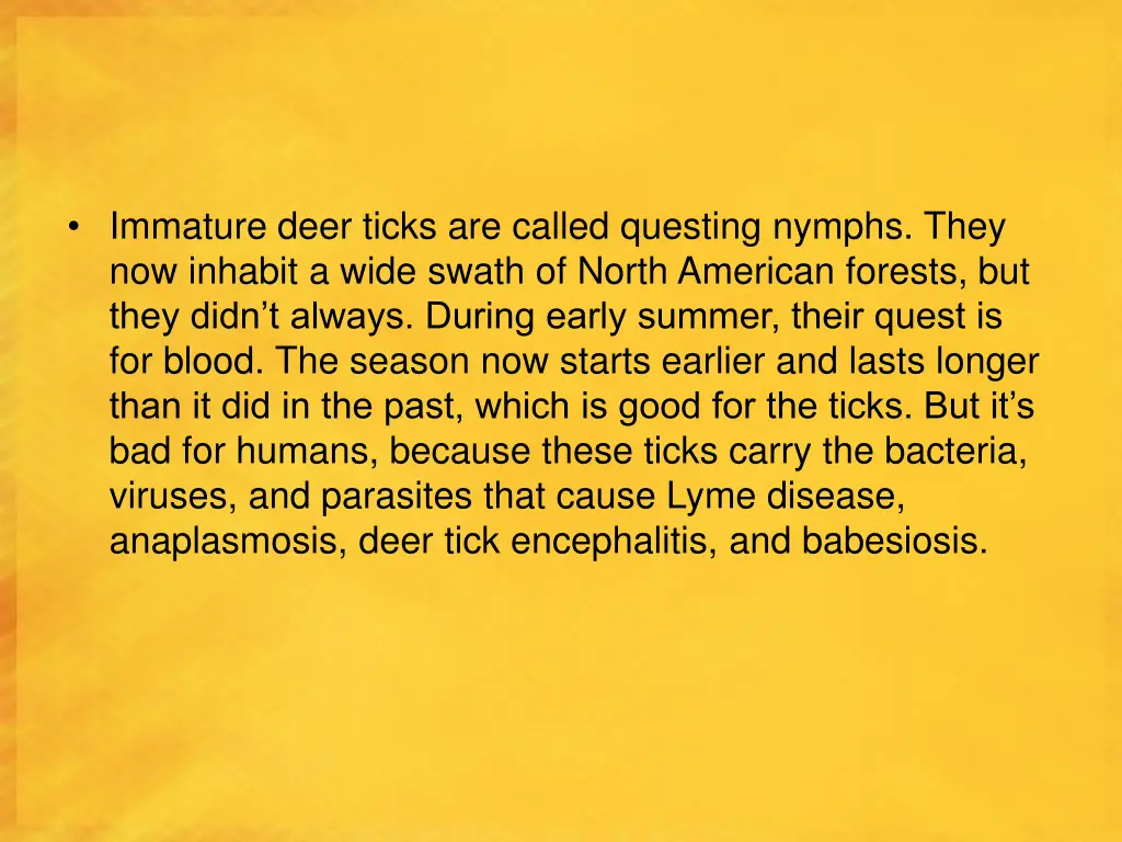 immature deer ticks are called questing nymphs