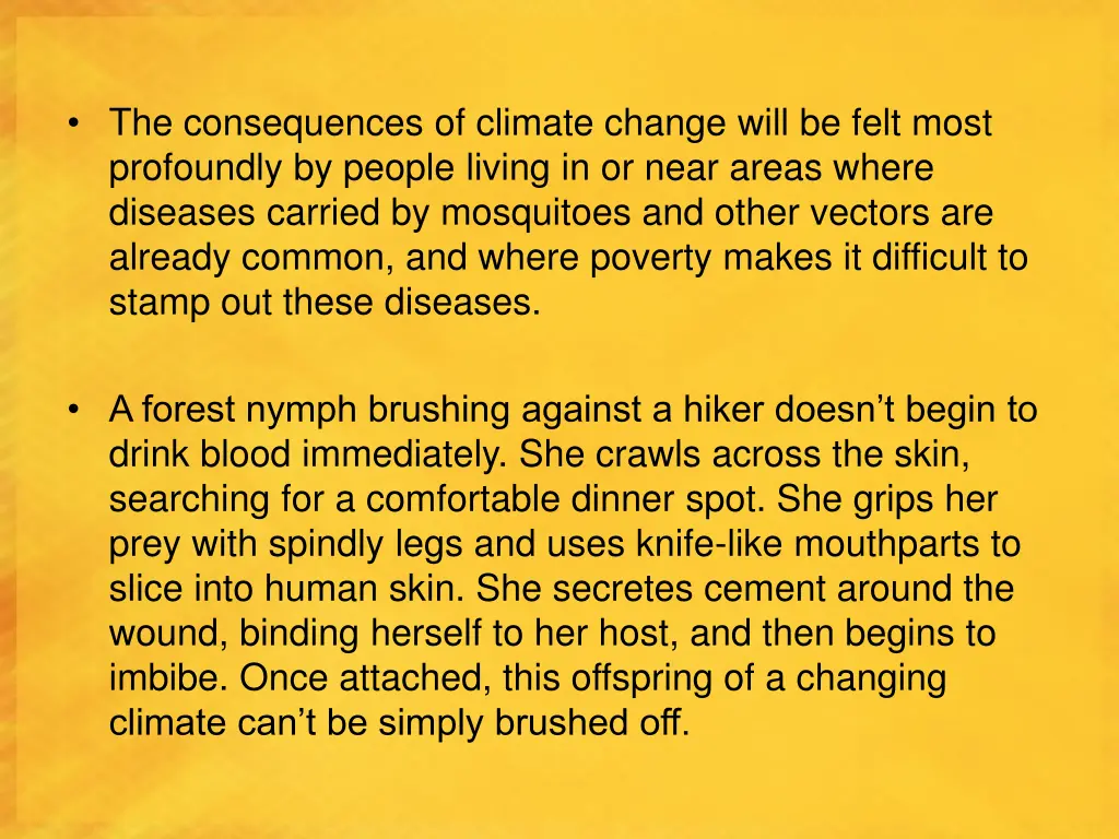 the consequences of climate change will be felt