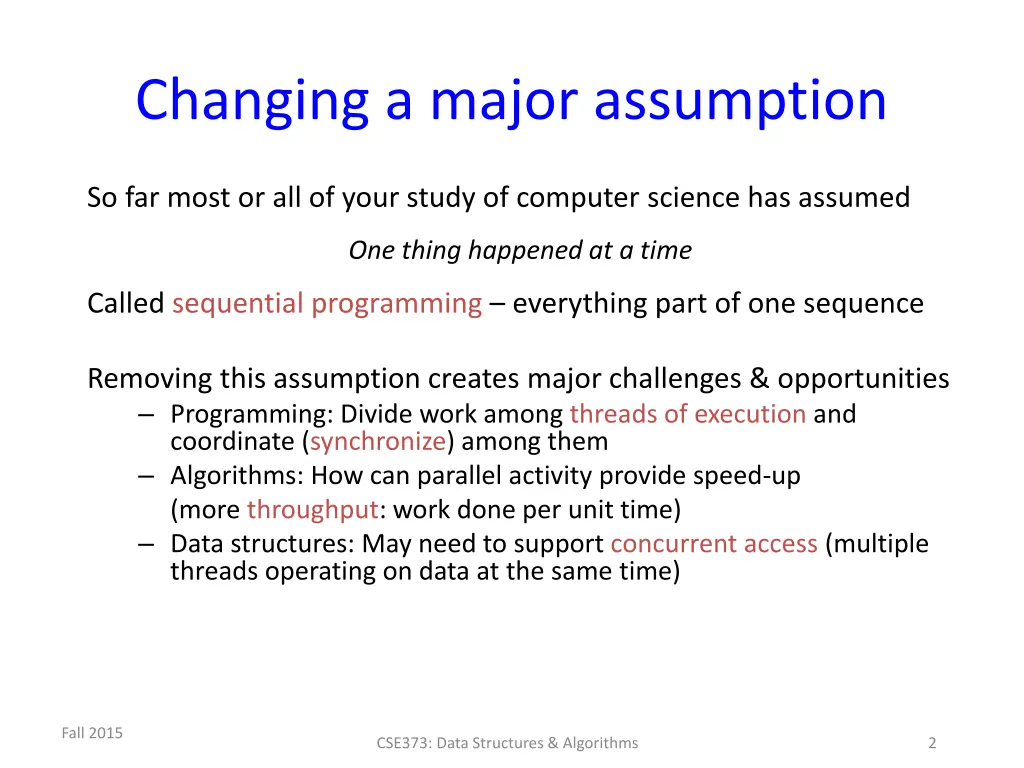 changing a major assumption
