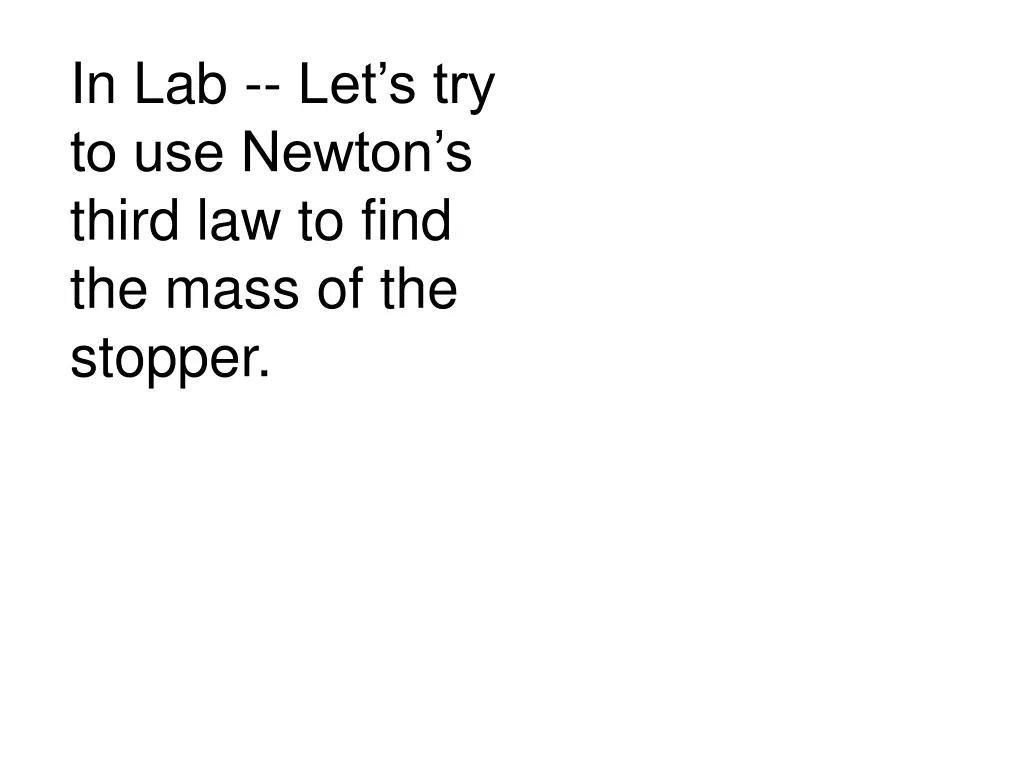 in lab let s try to use newton s third
