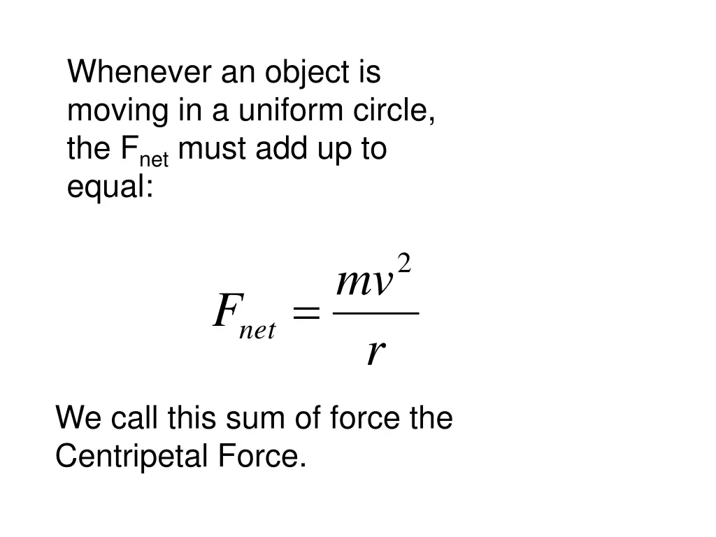 whenever an object is moving in a uniform circle