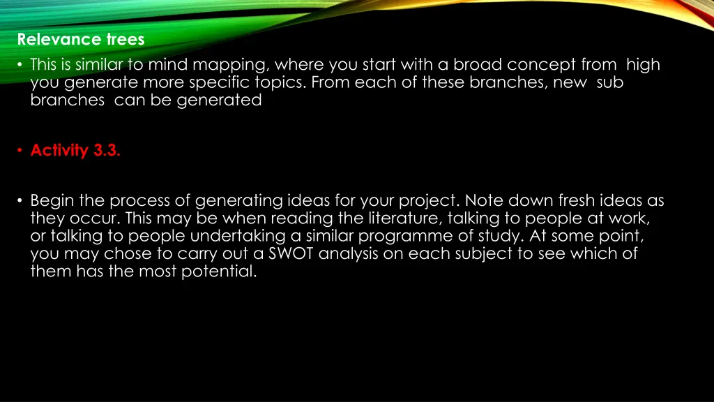 relevance trees this is similar to mind mapping