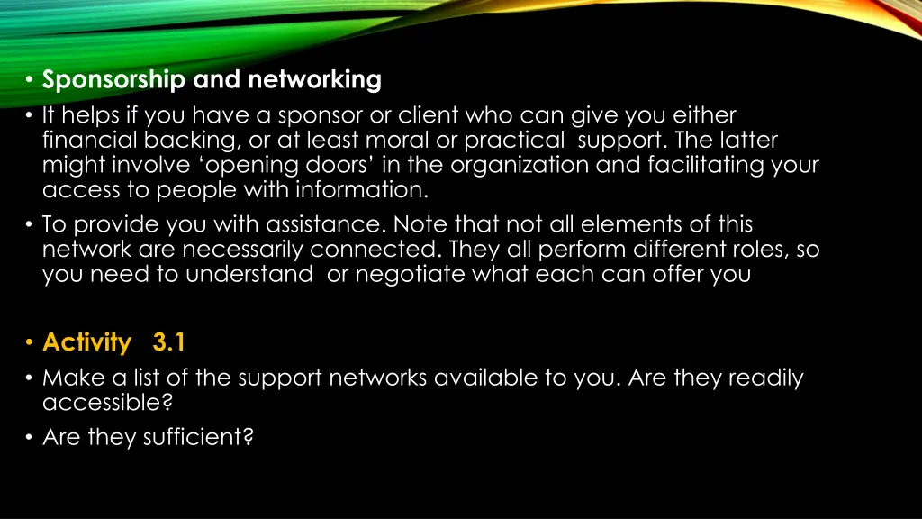 sponsorship and networking it helps if you have