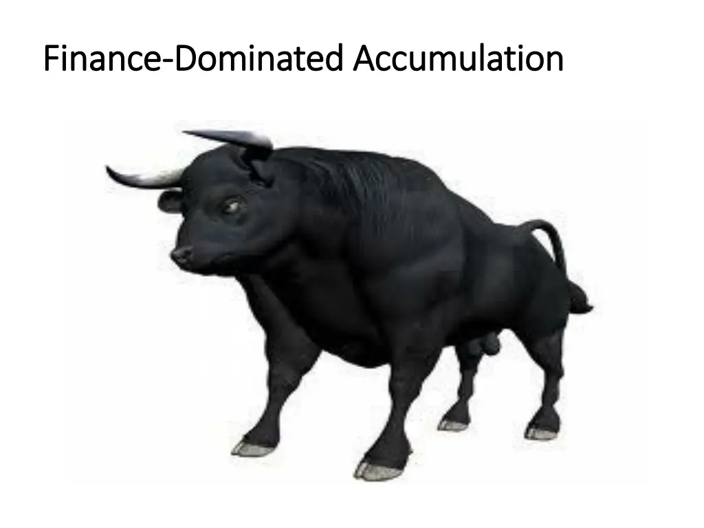 finance finance dominated accumulation dominated