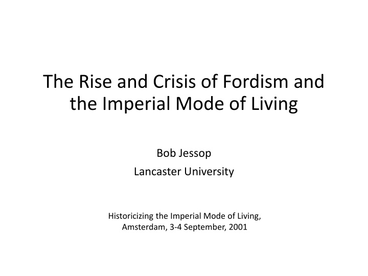 the rise and crisis of fordism and the imperial