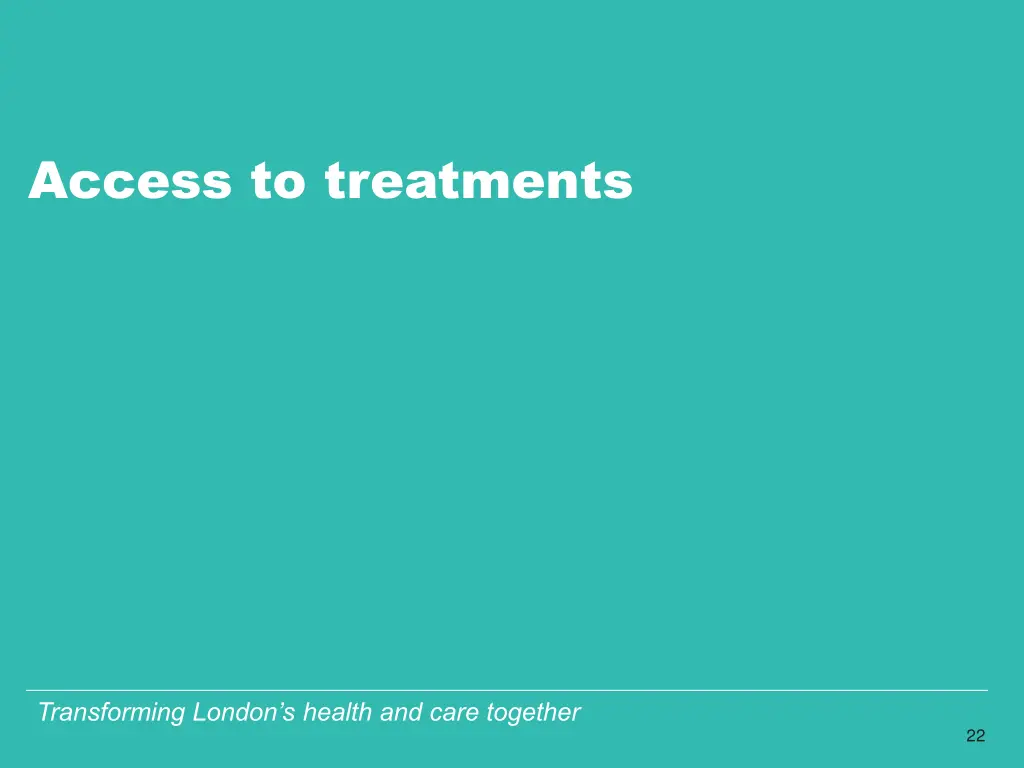 access to treatments