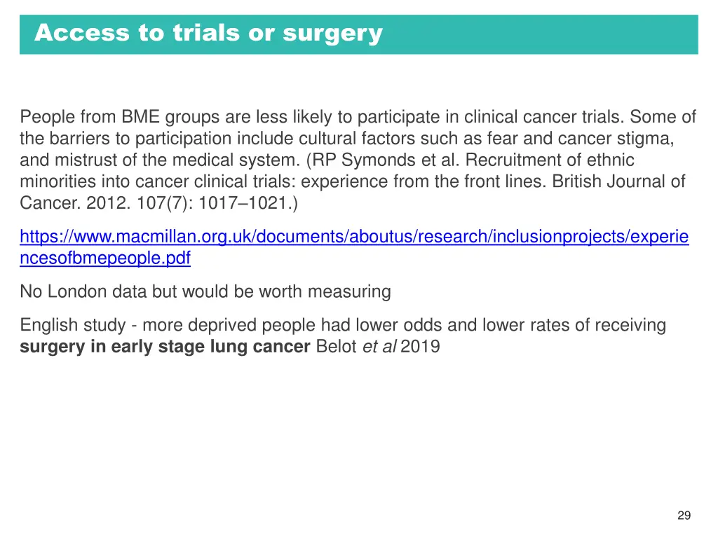 access to trials or surgery