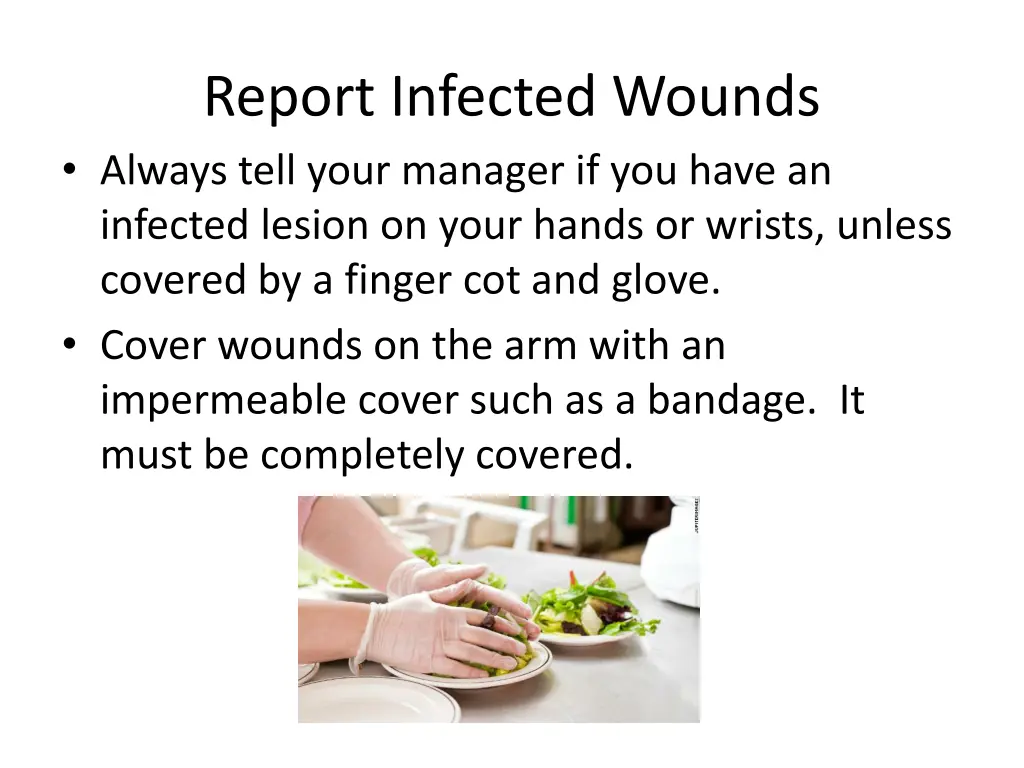 report infected wounds always tell your manager