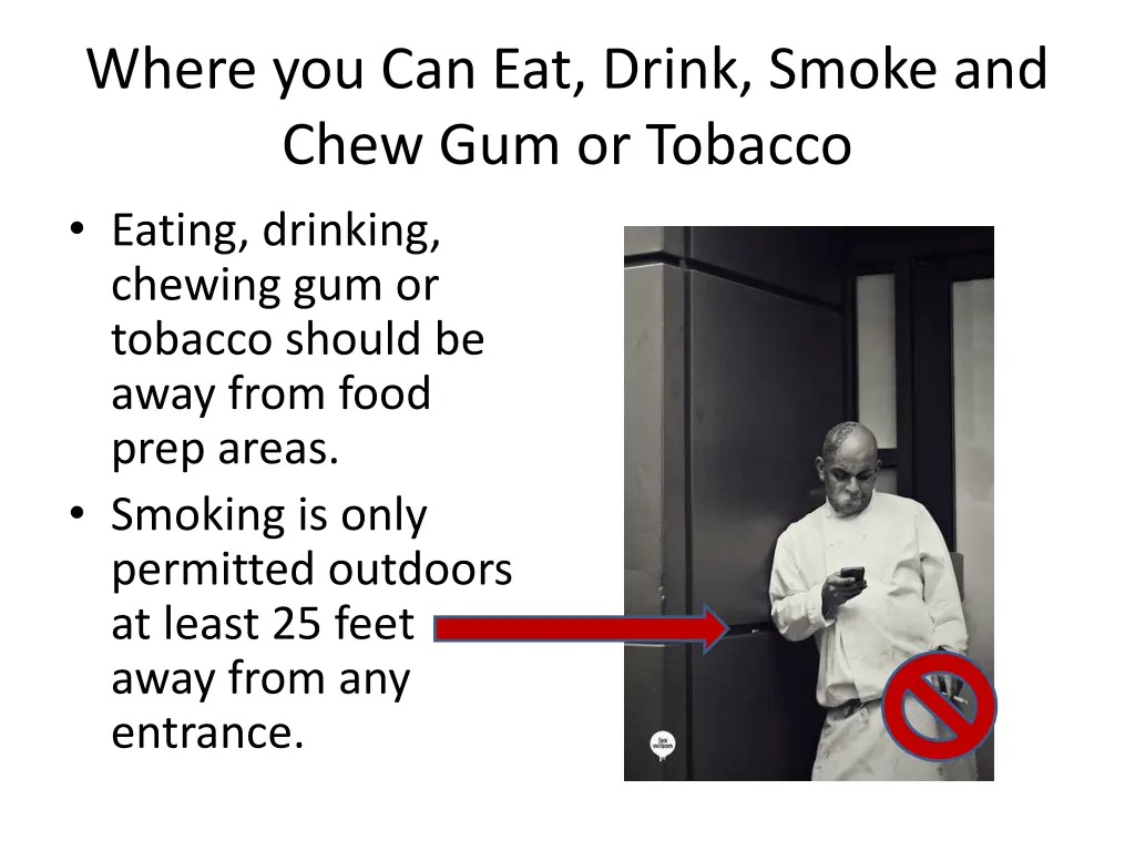 where you can eat drink smoke and chew