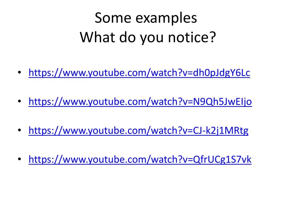 some examples what do you notice