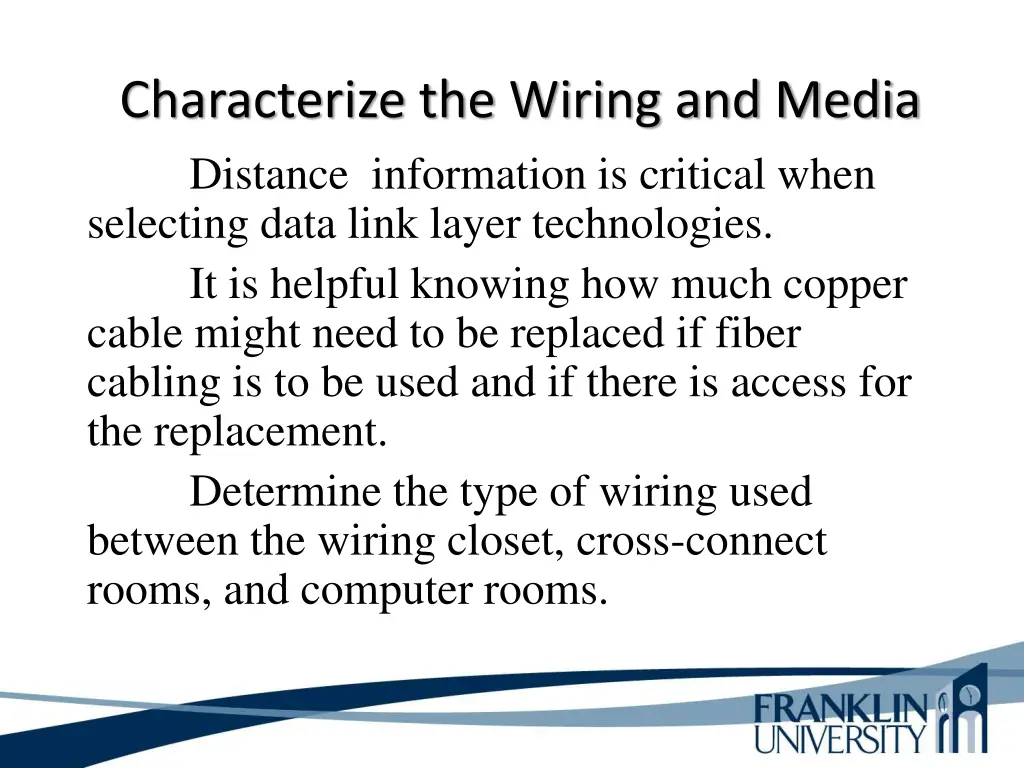characterize the wiring and media distance