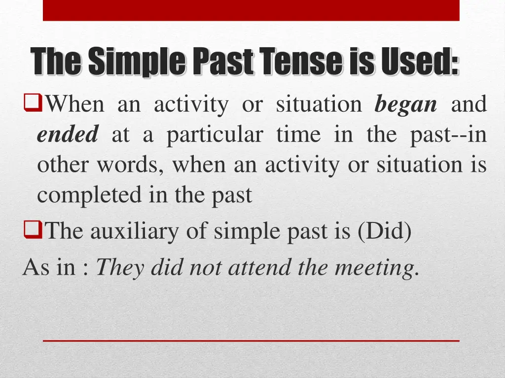 the simple past tense is used when an activity