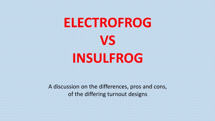 electrofrog vs insulfrog